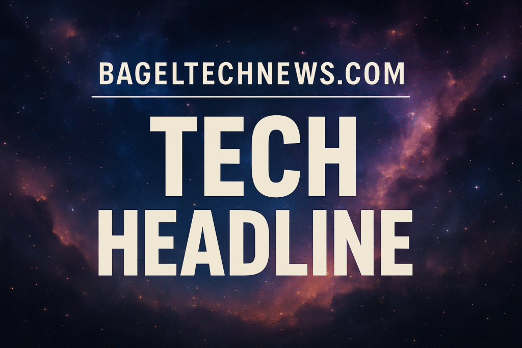 BagelTechNews.com Tech Headline