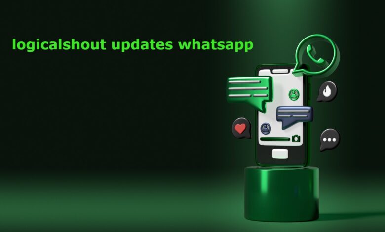LogicalShout Updates WhatsApp